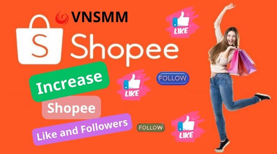 Why increase Shopee likes and followers? 3 ways to increase likes and followers.